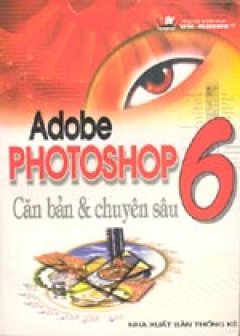 Adobe Photoshop 6 Căn bản & chuyên sâu