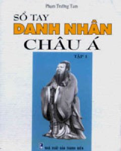 Sổ Tay Danh Nhân Châu Á – Tập 1 – Tái bản 2000