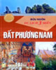 Du Lịch 3 Miền: Đất Phương Nam (Tái Bản Lần Thứ 3, Có Bổ Sung)