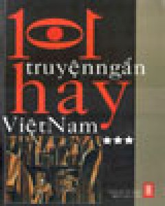 101 Truyện Ngắn Hay Việt Nam (Bộ 3 Tập, Bìa Mềm)