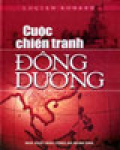 Cuộc Chiến Tranh Đông Dương (Bìa Cứng)