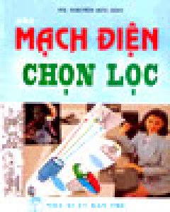 Các Mạch Điện Chọn Lọc – Tái bản 2002