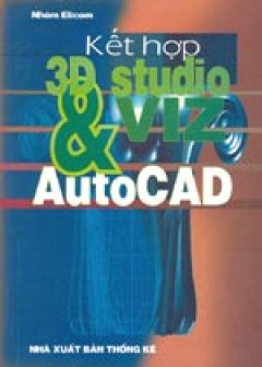 Kết hợp 3D Studio VIZ & AutoCAD