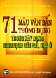 71 Mẫu Văn Bản Thông Dụng Trong Xây Dựng Giao Dịch Đất Đai, Nhà Ở