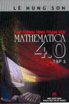 Lập trình tính toán với Mathematica 4.0 (tập 1)