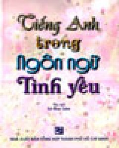 Tiếng Anh Trong Ngôn Ngữ Tình Yêu