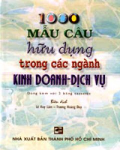 1000 Mẫu Câu Hữu Dụng Trong Các Ngành Kinh Doanh – Dịch Vụ