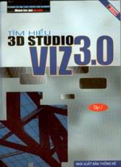 Tìm hiểu 3D studio VIZ 3.0 – tập 2