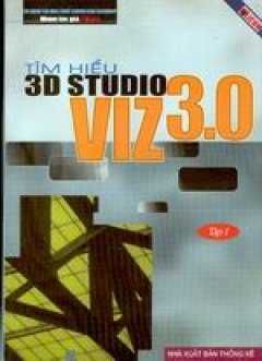 Tìm hiểu 3D studio VIZ 3.0 – tập 1