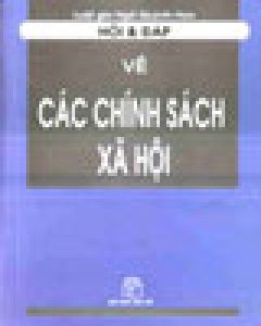 Hỏi & Đáp Về Các Chính Sách Xã Hội