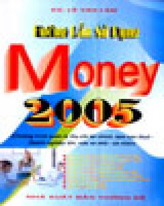 Hướng Dẫn Sử Dụng Money 2005 (Chương Trình Quản Lý Thu Chi Tài Chính, Báo Cáo Thuế – Doanh Nghiệp