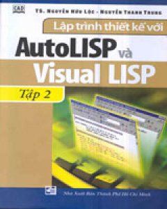 Lập Trình Thiết Kế Với AutoLISP – Tập 2