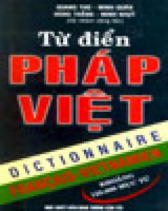 Từ Điển Pháp – Việt (Khoảng 125.000 Mục Từ)