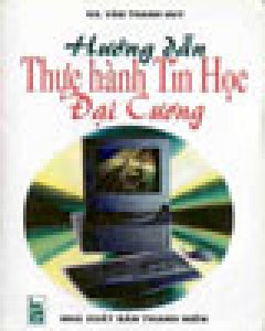 Hướng Dẫn Thực Hành Tin Học Đại Cương – Tái bản 1998