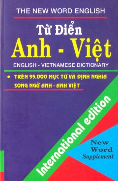 Từ Điển Anh – Việt (Trên 95.000 Mục Từ Và Định Nghĩa Song Ngữ Anh – Anh Việt) – Tái bản 03/2014