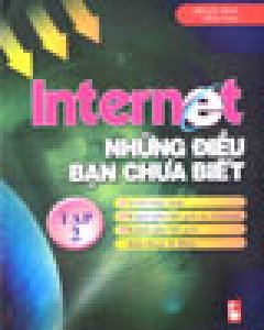 Internet Những Điều Bạn Chưa Biết – Tập 2 – Tái bản 2003