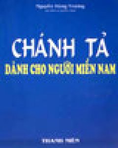 Chánh Tả Dành Cho Người Miền Nam