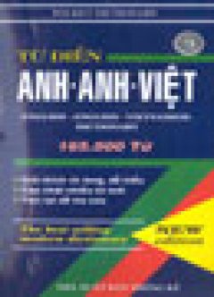 Từ Điển Anh – Anh – Việt (165.000 Từ) – Tái bản 2004