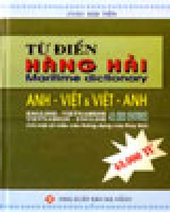 Từ Điển Hàng Hải Anh – Việt & Việt – Anh (43000 từ)