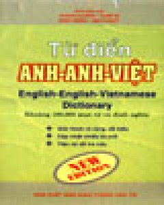 Từ Điển Anh – Anh – Việt (Khoảng 180.000 Mục Từ Và Định Nghĩa)