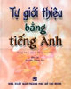 Tự Giới Thiệu Bằng Tiếng Anh (dùng kèm với 2 băng cassette)