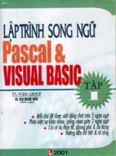 Lập trình song ngữ Pascal & Visual Basic – tập 1