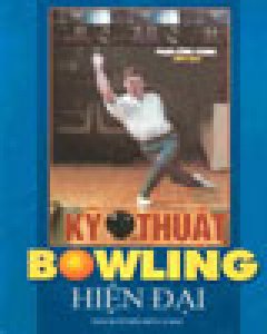 Kỹ Thuật Bowling Hiện Đại