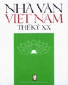 Nhà Văn Việt Nam Thế Kỷ XX ( Tập VIII )