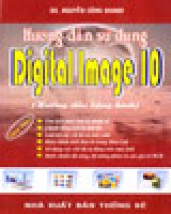 Hướng Dẫn Sử Dụng Digital Image 10 (Hướng Dẫn Bằng Hình)