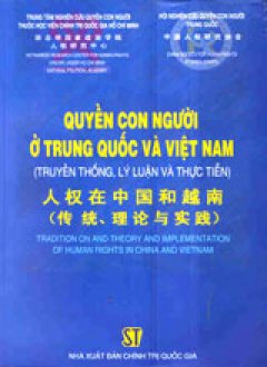 Quyền Con Người Ở Trung Quốc Và Việt Nam (Truyền thống, lý luận và thực tiễn)