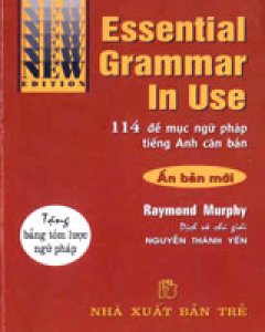 Essential Grammar In Use (114 đề mục ngữ pháp tiếng Anh căn bản)