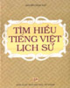 Tìm Hiểu Tiếng Việt Lịch Sử