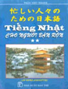 Tiếng Nhật Cho Người Bận Rộn (Tập 2)