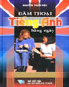 Đàm Thoại Tiếng Anh Hằng Ngày