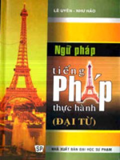 Ngữ Pháp Tiếng Pháp Thực Hành (Đại từ)