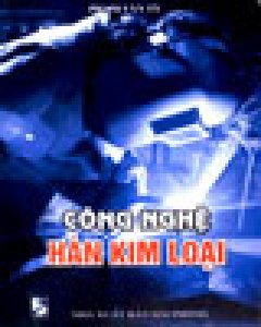 Công Nghệ Hàn Kim Loại