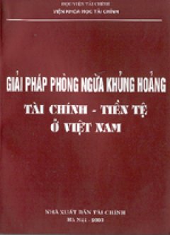 Giải pháp phòng ngừa khủng hoảng Tài chính – Tiền tệ ở Việt Nam