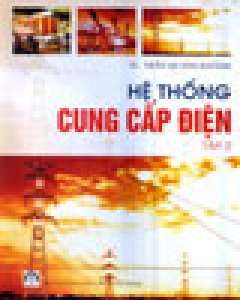 Hệ Thống Cung Cấp Điện – Tập 2