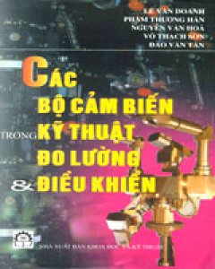 Các Bộ Cảm Biến Trong Kỹ Thuật Đo Lường Và Điều Khiển – Tái bản 06/05/2005