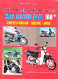 Kỹ Thuật Sửa Chữa Xe Hon Da 100 CC (Chuyên Dream – Suzuki – Win)