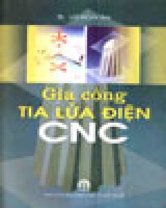 Gia Công Tia Lửa Điện CNC – Tái bản 2005