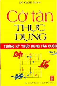 Cờ Tàn Thực Dụng – Tượng Kỳ Thực Dụng Tàn Cuộc (Phần 1)