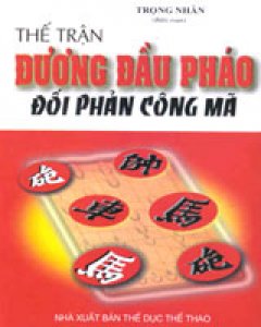 Thế Trận Đương Đầu Pháo Đối Phản Công Mã