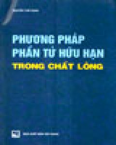 Phương Pháp Phần Tử Hữu Hạn Trong Chất Lỏng