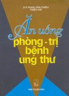 Ăn uống phòng trị bệnh ung thư