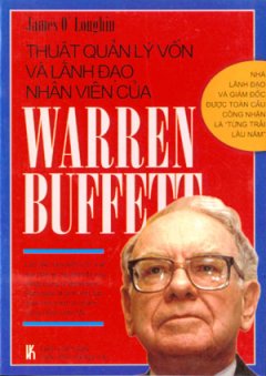 Thuật Quản Lý Vốn Và Lãnh Đạo Nhân Viên Của Warren Buffett