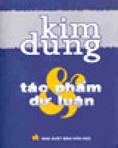 Kim Dung – Tác Phẩm và Dư Luận