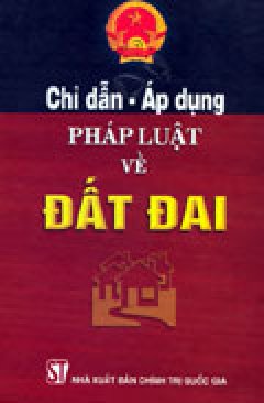 Chỉ dẫn – Áp dụng Pháp Luật về Đất Đai