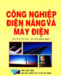 Công Nghiệp Điện Năng Và Máy Điện – Tái bản 12/03/2003