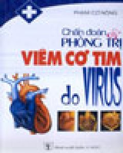 Chẩn Đoán Và Phòng Trị Viêm Cơ Tim Do Virus